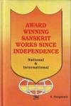 Stock image for Award Winning Sanskrit Works Since Independence for sale by Books Puddle