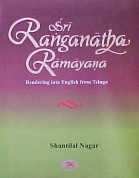 Sri Ranganatha Ramayana: Rendering into English from Telugu