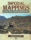 9788176462365: Imperial Mappings, in Savage Spaces: Baluchistan and British India