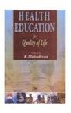 Health Education for Quality of Life (9788176462877) by Kuttan Mahadevan