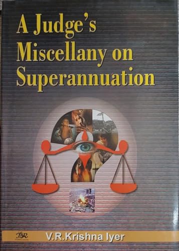 A Judge's Miscellany on Superannuation