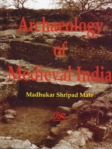 9788176464321: Archaeology of Medieval India