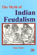 Stock image for Myth of Indian Feudalism for sale by GF Books, Inc.