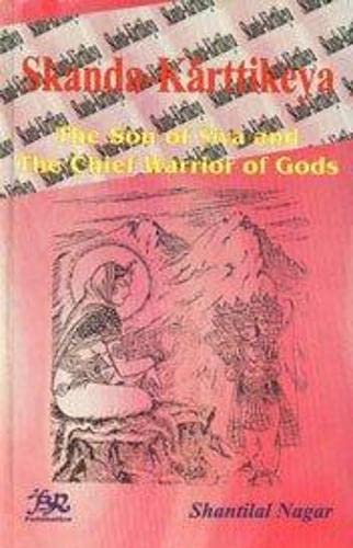 Stock image for Skanda Karttikeya The Son of Siva and The Chief Warrior of Gods for sale by Books From California