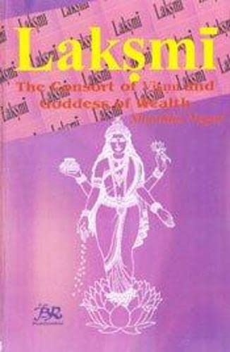 Imagen de archivo de Laksmi : The Consort of Visnu and Goddess of Wealth a la venta por Vedams eBooks (P) Ltd