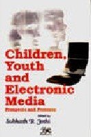 9788176465465: Children, Youth and Electronic Media: Prospects and Protents