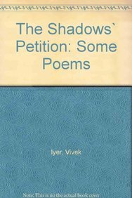 Stock image for The Shadows Petition: Some Poems for sale by Books in my Basket