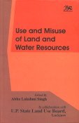 9788176465670: Use and Misuse of Land and Water Resources