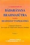 A Commentary on Badarayana Brahmasutra Named Brahmatat Tvaprakasika (Set of 2 Vol): composed in s...