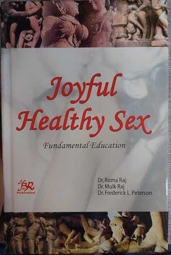 Stock image for Joyful Healthy Sex for sale by Books Puddle