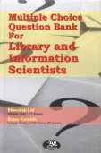 Multiple Choice Question Bank for Library and Information Scientists