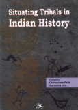 Beispielbild fr Situating Tribal in Indian History zum Verkauf von Books Puddle