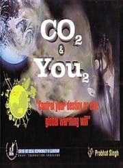 9788176466998: Co2 and You2: Control Your Destiny or else global Warming will
