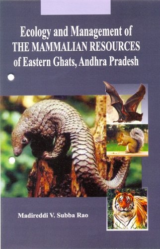 Imagen de archivo de Ecology and Management of the Mammalian Resources of Eastern Ghats, Andhra Pradesh a la venta por Books Puddle