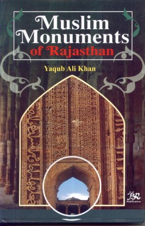 Muslim Monuments of Rajasthan