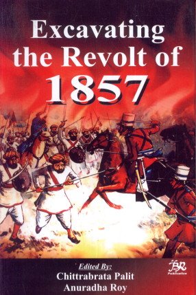 Beispielbild fr Excavating the Revolt of 1857 zum Verkauf von Books Puddle