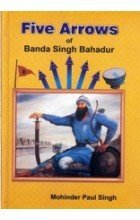 Stock image for Five Arrows of Banda Singh Bahadur for sale by Majestic Books