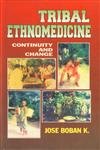 9788176480277: Tribal Ethnomedicine: Continuity & Change