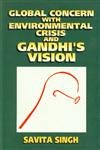 9788176480598: Global Concern with Environmental Crisis and Gandhi's Vision
