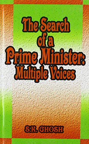 Search of a Prime Minister: Multiple Voices (9788176481335) by Ghosh, S K; Ghosh, S.K.