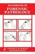 9788176490856: Handbook of Forensic Pathology [Paperback] [Jan 01, 2006] Vincent J M Di Maio Suzanna E Dana