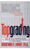 Stock image for Topgrading : How Leading Companies Win By Hiring Coaching And Keeping The Best People for sale by dsmbooks