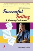 9788176494632: Closing Sales & Winning the Customer's Heart [Paperback] [Jul 06, 2003] Emily King Parker