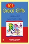 Imagen de archivo de 101 GREAT GIFTS: FABULOUS GIFTS EVERY CHILD CAN MAKE a la venta por Books in my Basket