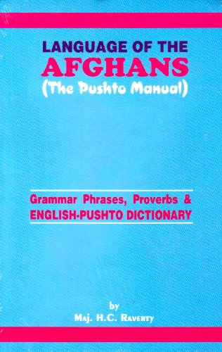 9788176500500: Language of the Afghans (The Pushto Manual): Grammar Phrases, Proverbs and English-Pushto Dictionary
