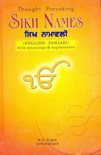 Beispielbild fr Thought Provoking Sikh Names: English-Punjabi - With Meanings and Explanations for Over 6000 Sikh Names zum Verkauf von Buchpark