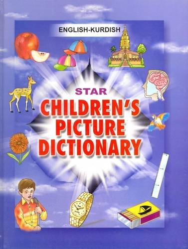 Beispielbild fr Star Children's Picture Dictionary: English-Kurdish (Sorani) - Script and Roman - Classified zum Verkauf von PAPER CAVALIER UK