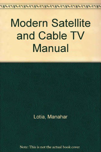 Beispielbild fr Modern Satellite and Cable TV Manual zum Verkauf von Buchpark