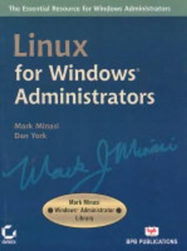 Linux for Windows Administrators (9788176567220) by Mark Minasi; Dan York