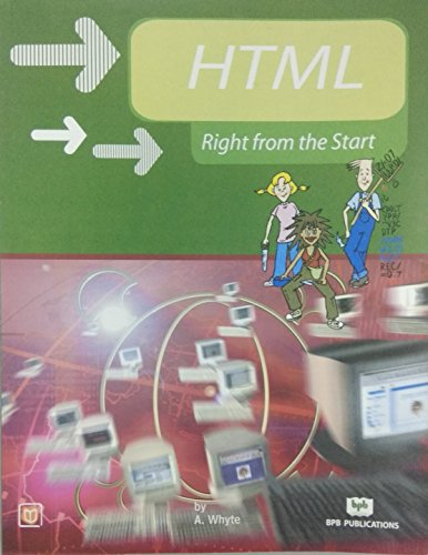HTML Right from the Start (9788176567633) by Whyte, A.