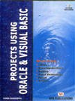 9788176568401: Projects Using Oracle and Visual Basic