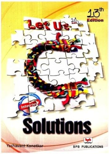 9788176568463: Let Us C Solutions