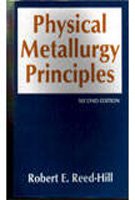 9788176710459: Physical Metallurgy Principles