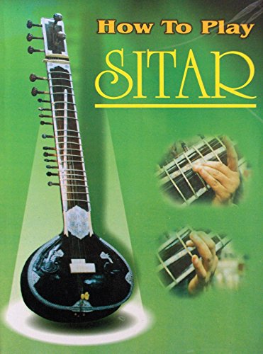 9788176810197: How to Play Sitar: Seven Days Fabulous Course to Learn to Play Sitar for Music Lovers by Vikas Aggarwal
