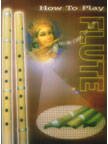 Imagen de archivo de How to Play Flute a la venta por ThriftBooks-Atlanta