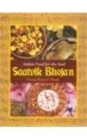 Imagen de archivo de Saatvik Bhojan: Indian Food For The Soul: 101 Saatvik Recipes a la venta por Arch Bridge Bookshop