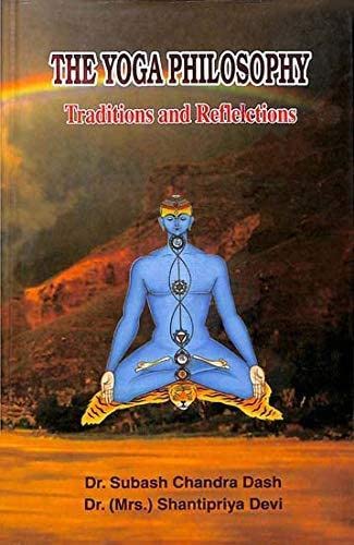 Stock image for The Yoga Philosophy: Traditions and Reflections for sale by Books in my Basket