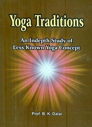 Imagen de archivo de Yoga Traditions: An In-depth Study of Less Known Yoga Concept a la venta por Books in my Basket