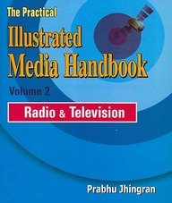 Imagen de archivo de The Practical Illustrated Media Handbook: Radio & Television, Vol. 2 a la venta por Books in my Basket