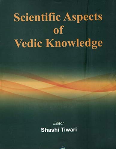 9788177024319: Scientific Aspects of Vedic Knowledge