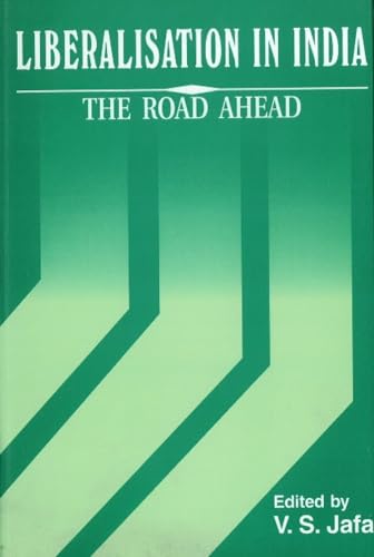 Stock image for Liberalisation in India: The Road Ahead for sale by Books in my Basket