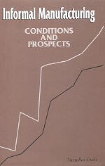 9788177080469: Informal Manufacturing: Conditions & Prospects