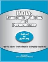 9788177080827: India: Economic Policies and Performance - 1947-48 to 2004-05