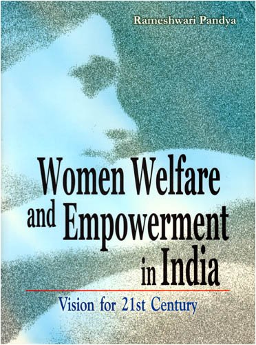 9788177081725: Women Welfare & Empowerment in India: Vision for the 21st Century: Vision for 21st Century