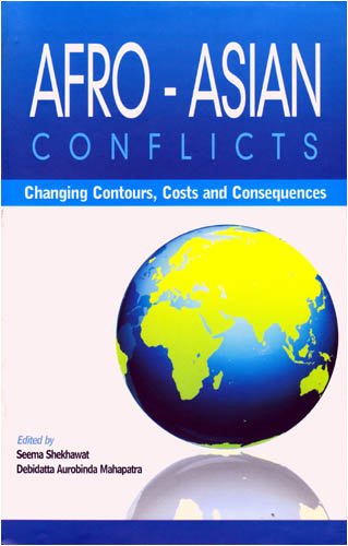 9788177081831: Afro-Asian Conflicts: Changing Contours, Costs and Consequences