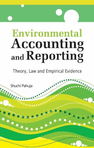 Environmental Accounting and Reporting: Theory, Law and Empirical Evidence